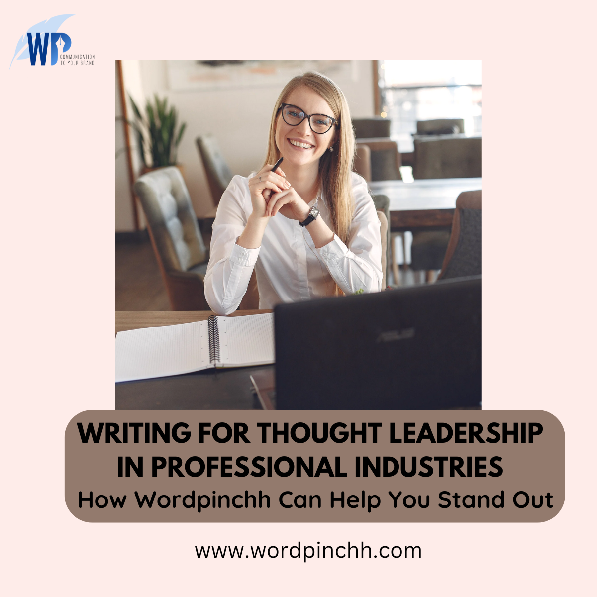 Writing for Thought Leadership in Professional Industries: How Wordpinchh Can Help You Stand Out